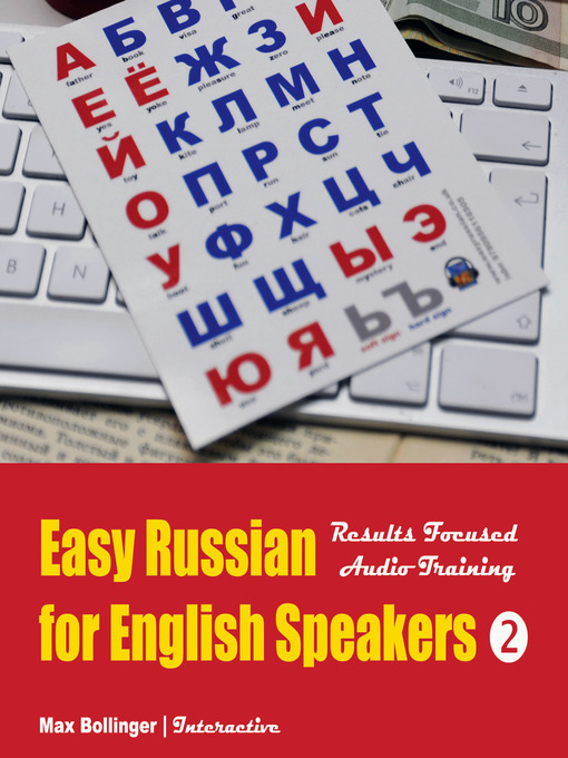 Title details for Easy Russian for English Speakers, Volume 2 by Max Bollinger - Available